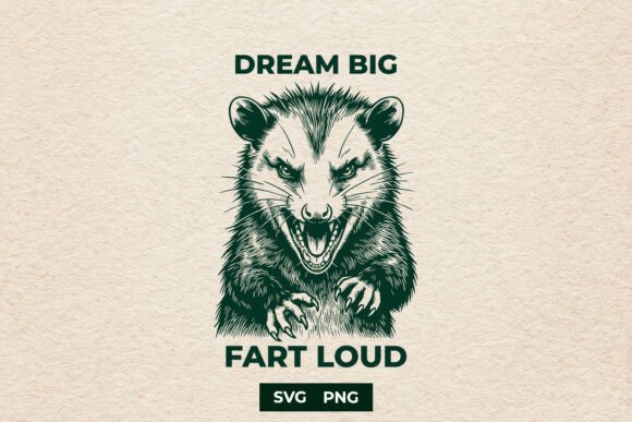 Download Funny Opossum Dream Big Fart Loud SVG - Art Collection